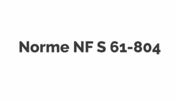 Norme NF S 61-804
